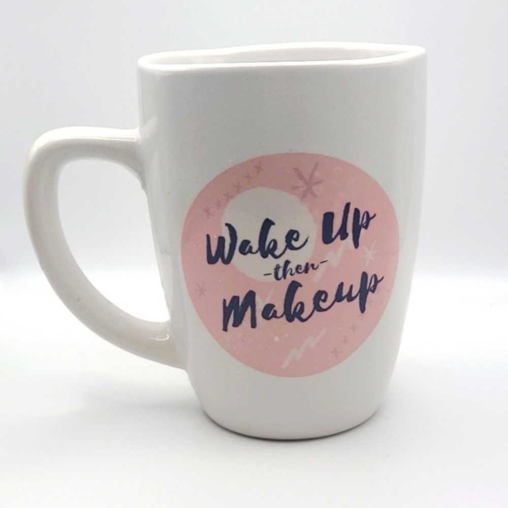 “Wake Up Then Make Up” Mug – Beauty Lover Gift (New)